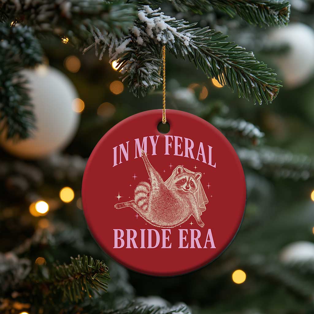 In My Feral Bride Era Christmas Ornament Funny Raccoon - Wonder Print Shop