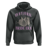 In My Feral Bride Era Hoodie Funny Raccoon - Wonder Print Shop