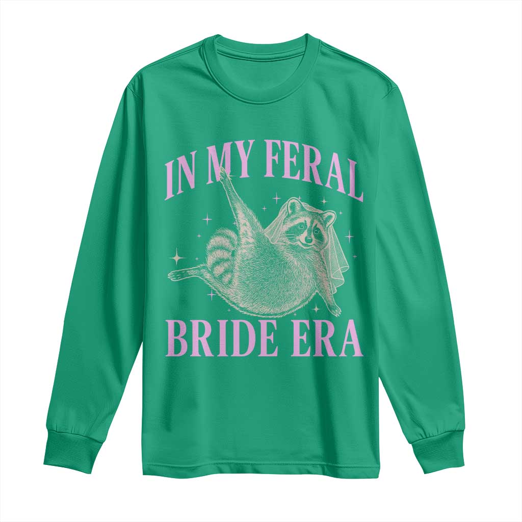 In My Feral Bride Era Long Sleeve Shirt Funny Raccoon - Wonder Print Shop