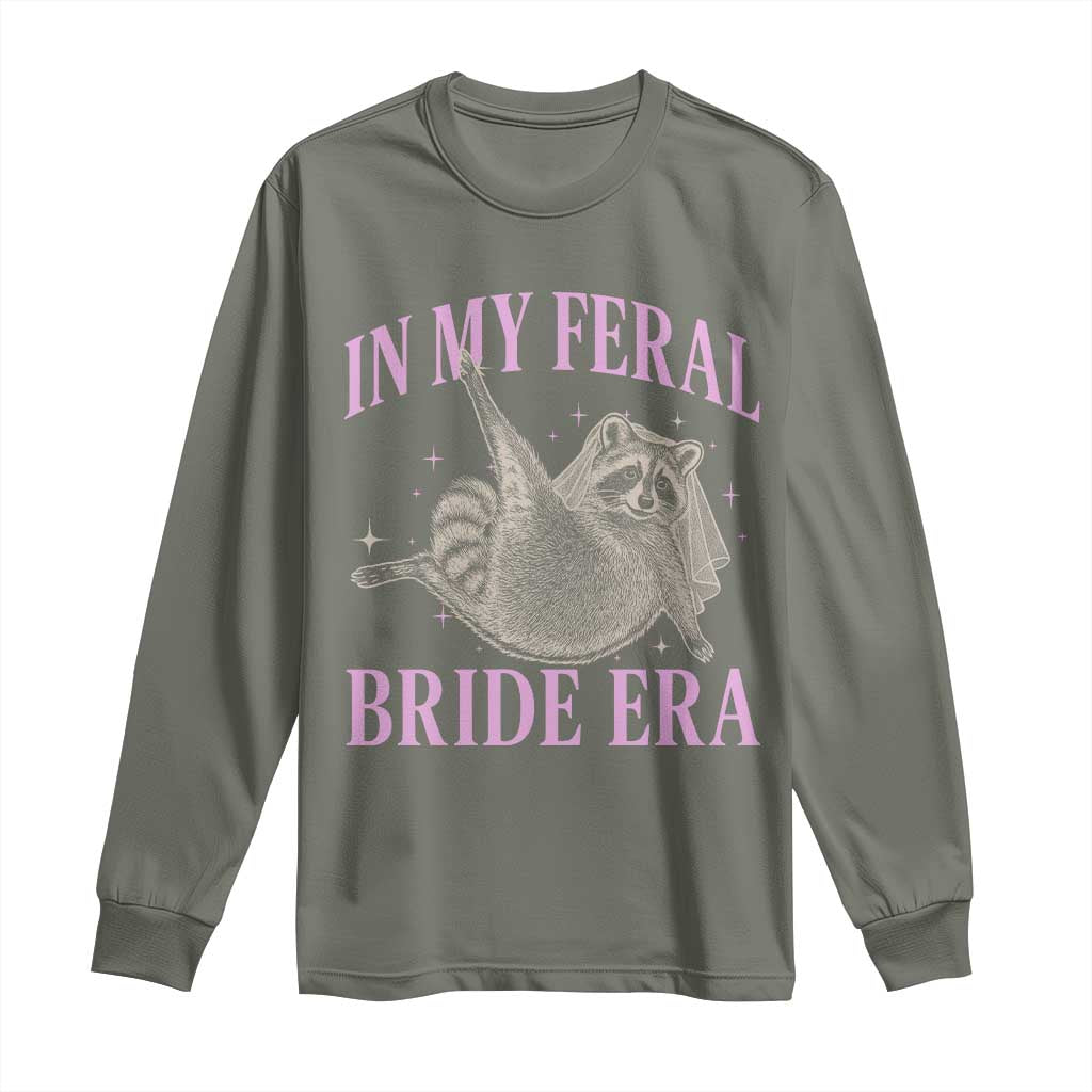 In My Feral Bride Era Long Sleeve Shirt Funny Raccoon - Wonder Print Shop