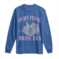 In My Feral Bride Era Long Sleeve Shirt Funny Raccoon - Wonder Print Shop