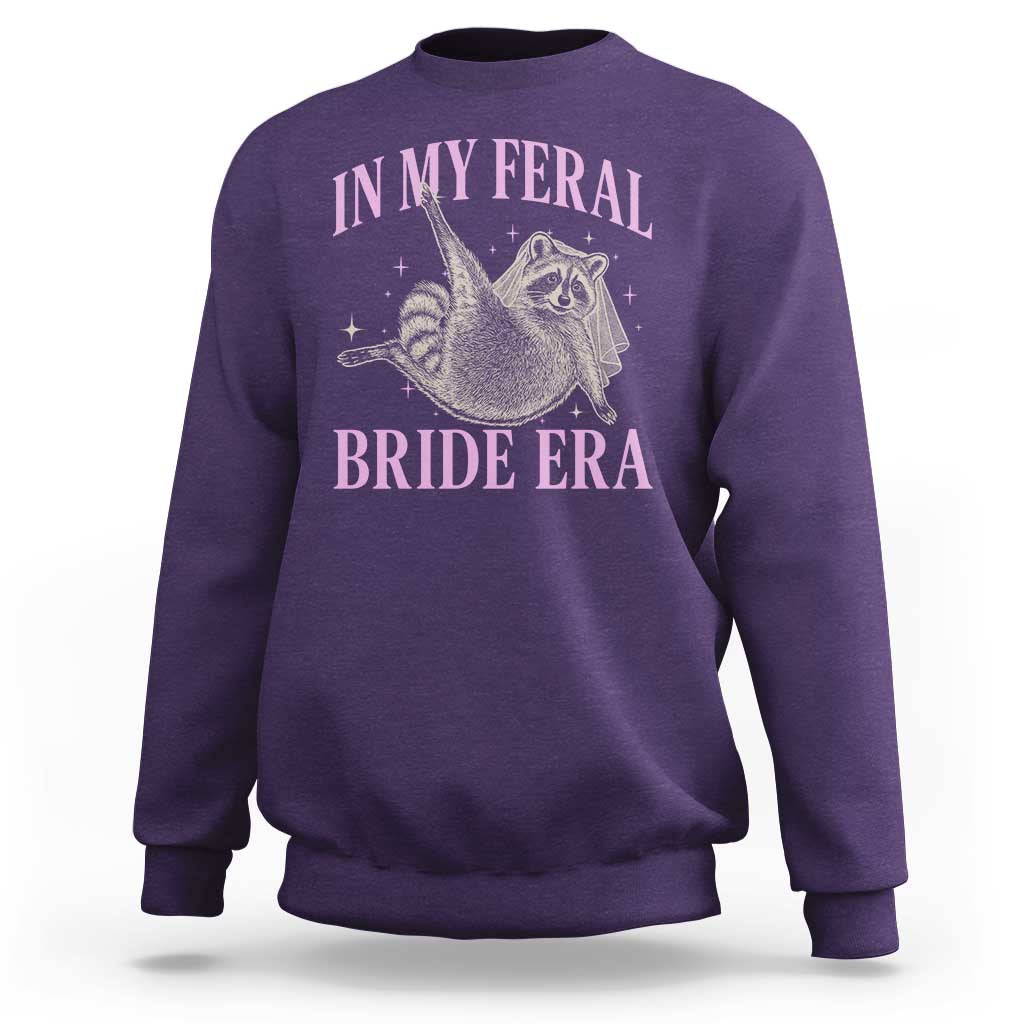 In My Feral Bride Era Sweatshirt Funny Raccoon - Wonder Print Shop