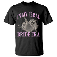 In My Feral Bride Era T Shirt Funny Raccoon - Wonder Print Shop