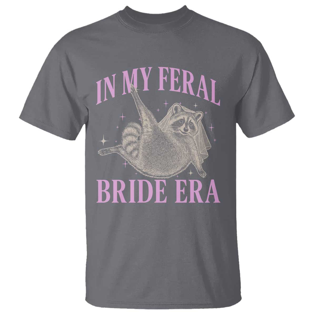 In My Feral Bride Era T Shirt Funny Raccoon - Wonder Print Shop