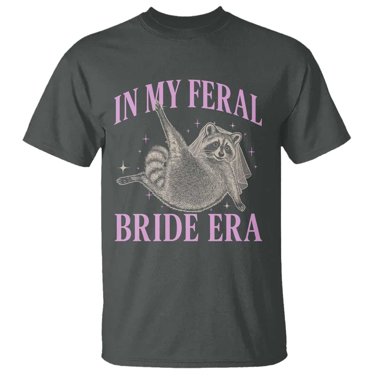 In My Feral Bride Era T Shirt Funny Raccoon - Wonder Print Shop