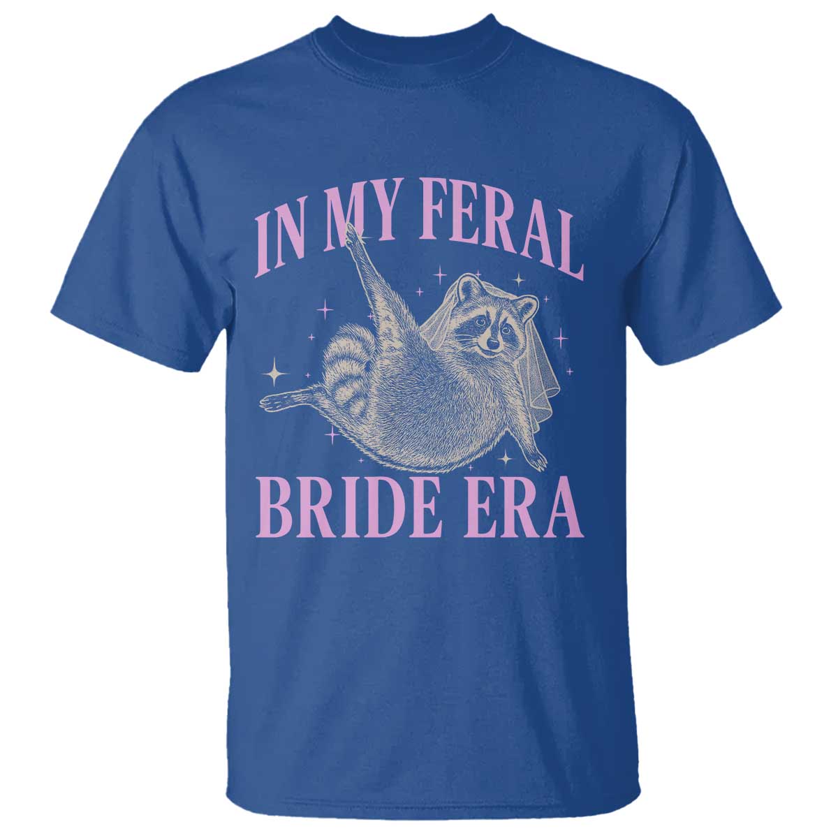 In My Feral Bride Era T Shirt Funny Raccoon - Wonder Print Shop