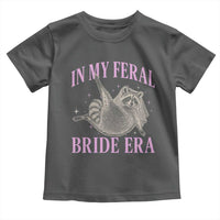 In My Feral Bride Era Toddler T Shirt Funny Raccoon - Wonder Print Shop