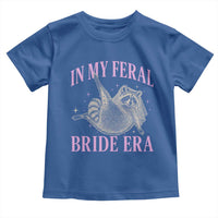 In My Feral Bride Era Toddler T Shirt Funny Raccoon - Wonder Print Shop