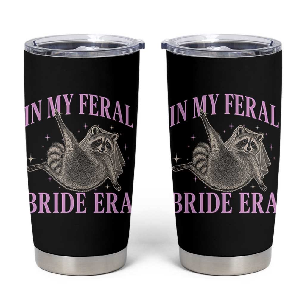 In My Feral Bride Era Tumbler Cup Funny Raccoon - Wonder Print Shop