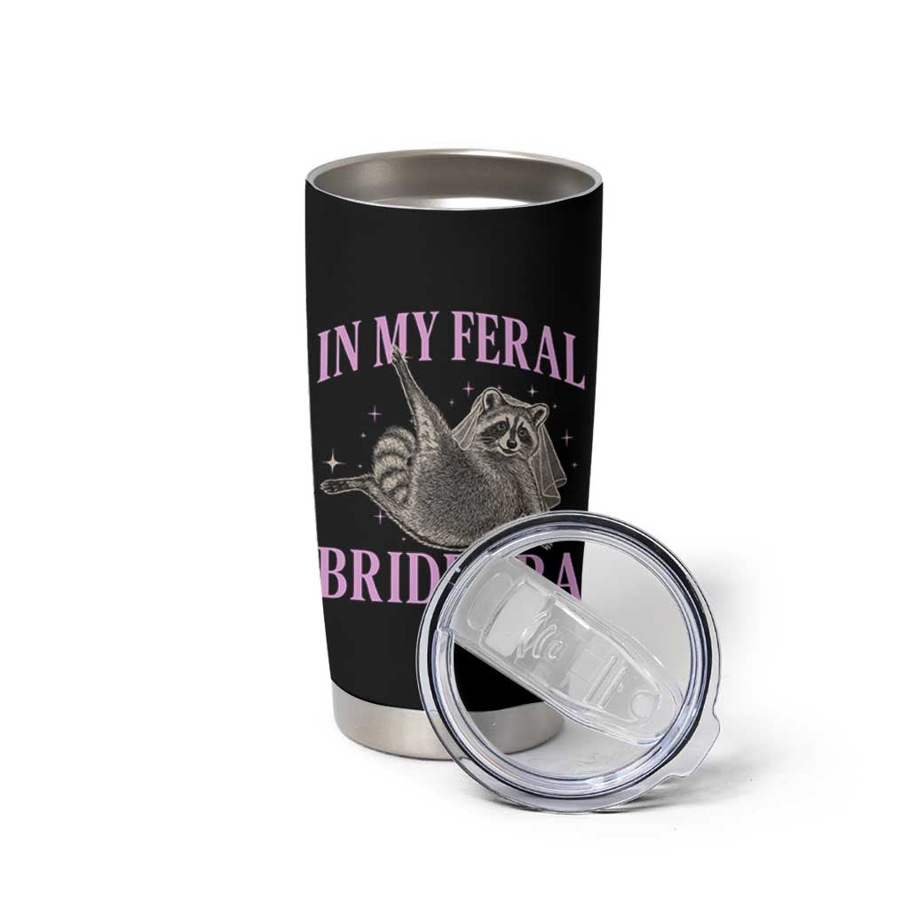 In My Feral Bride Era Tumbler Cup Funny Raccoon - Wonder Print Shop