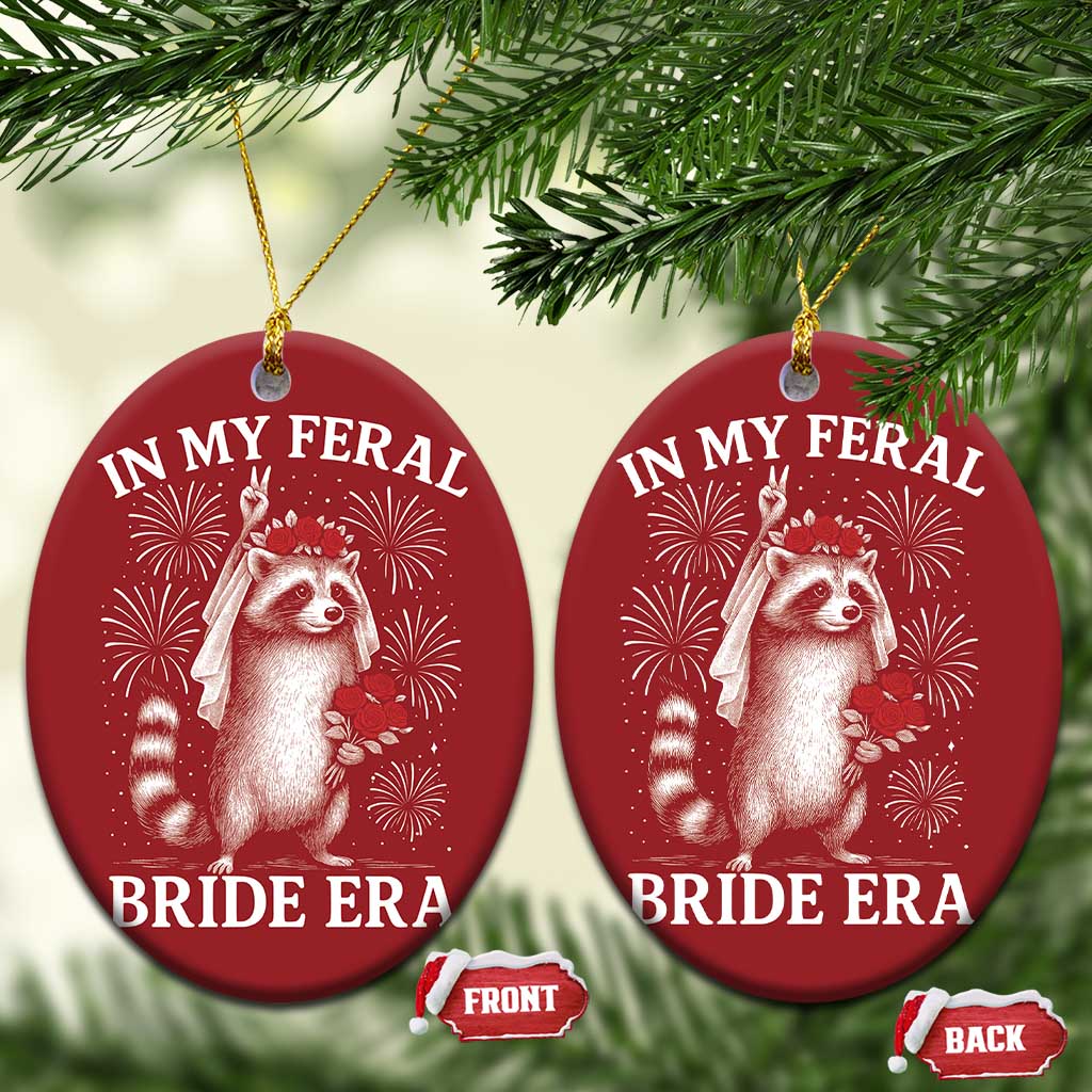In My Feral Bride Era Christmas Ornament Funny Raccoon Lovers - Wonder Print Shop