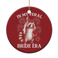 In My Feral Bride Era Christmas Ornament Funny Raccoon Lovers - Wonder Print Shop