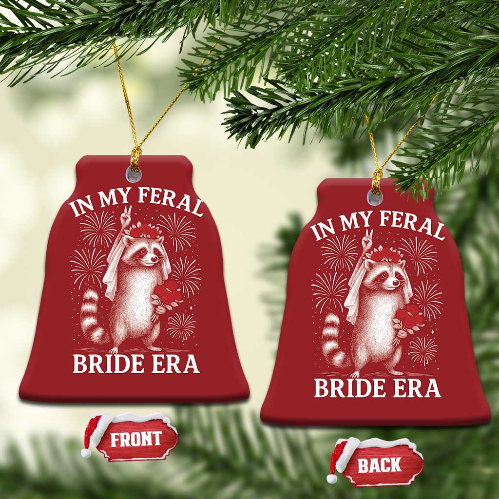 In My Feral Bride Era Christmas Ornament Funny Raccoon Lovers - Wonder Print Shop