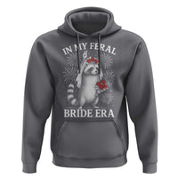 In My Feral Bride Era Hoodie Funny Raccoon Lovers - Wonder Print Shop