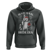 In My Feral Bride Era Hoodie Funny Raccoon Lovers - Wonder Print Shop