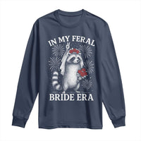 In My Feral Bride Era Long Sleeve Shirt Funny Raccoon Lovers - Wonder Print Shop