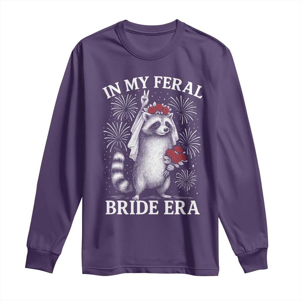 In My Feral Bride Era Long Sleeve Shirt Funny Raccoon Lovers - Wonder Print Shop