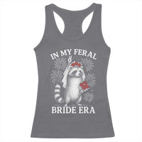 In My Feral Bride Era Racerback Tank Top Funny Raccoon Lovers - Wonder Print Shop