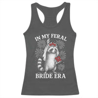 In My Feral Bride Era Racerback Tank Top Funny Raccoon Lovers - Wonder Print Shop