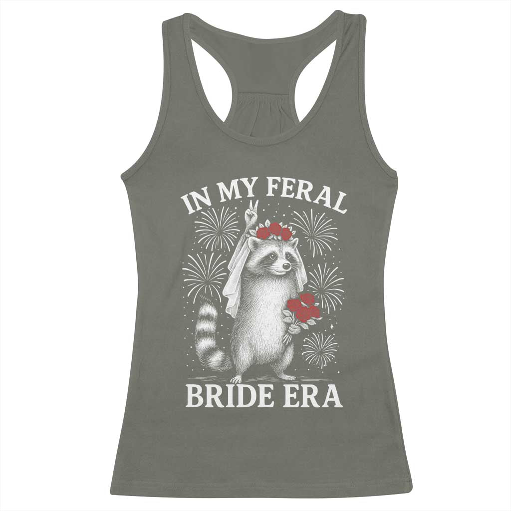 In My Feral Bride Era Racerback Tank Top Funny Raccoon Lovers - Wonder Print Shop