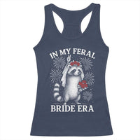 In My Feral Bride Era Racerback Tank Top Funny Raccoon Lovers - Wonder Print Shop