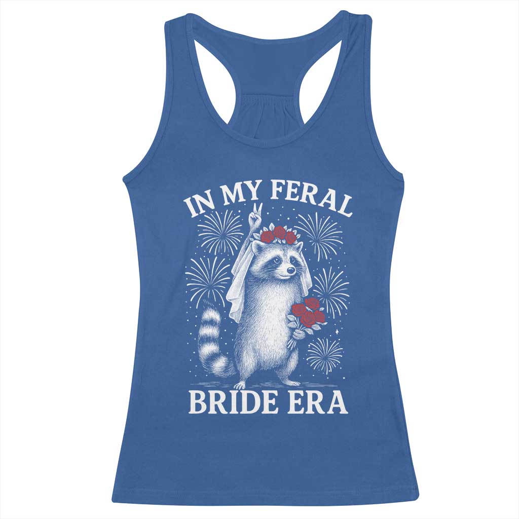 In My Feral Bride Era Racerback Tank Top Funny Raccoon Lovers - Wonder Print Shop