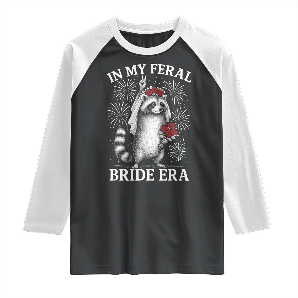 In My Feral Bride Era Raglan Shirt Funny Raccoon Lovers - Wonder Print Shop