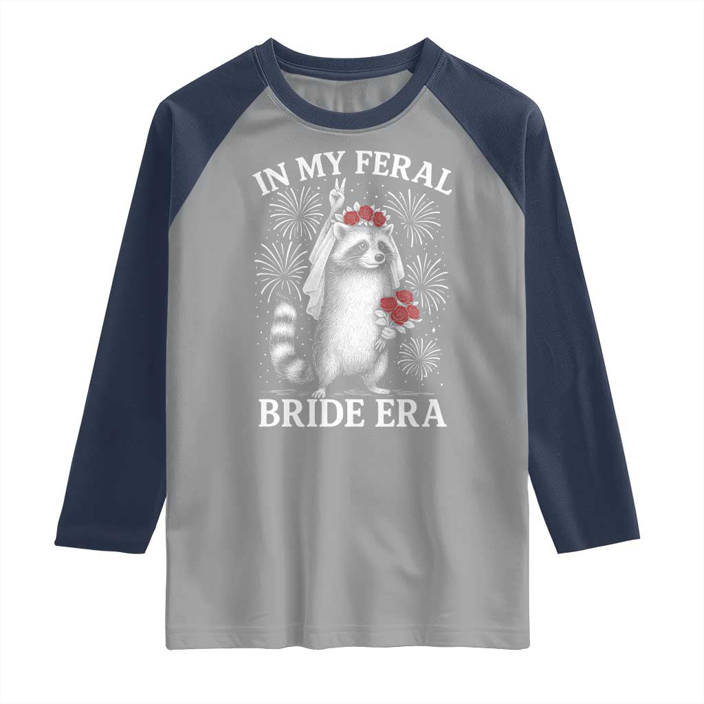 In My Feral Bride Era Raglan Shirt Funny Raccoon Lovers - Wonder Print Shop