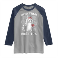 In My Feral Bride Era Raglan Shirt Funny Raccoon Lovers - Wonder Print Shop