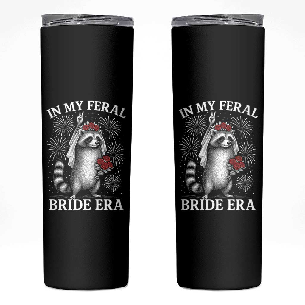 In My Feral Bride Era Skinny Tumbler Funny Raccoon Lovers - Wonder Print Shop