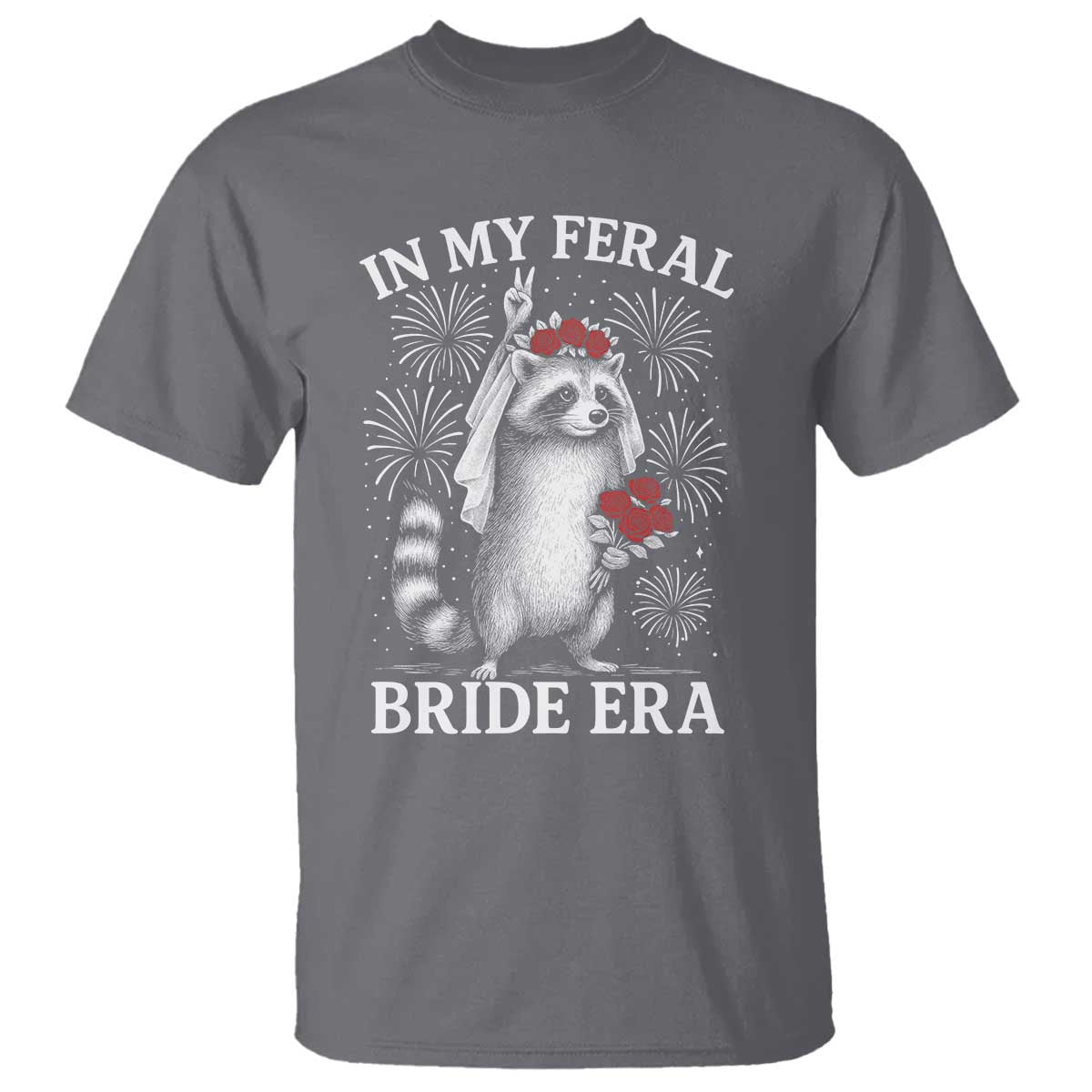 In My Feral Bride Era T Shirt Funny Raccoon Lovers - Wonder Print Shop