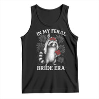 In My Feral Bride Era Tank Top Funny Raccoon Lovers - Wonder Print Shop