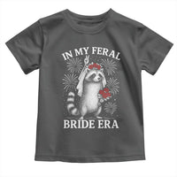 In My Feral Bride Era Toddler T Shirt Funny Raccoon Lovers - Wonder Print Shop