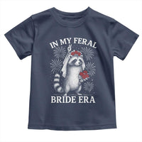 In My Feral Bride Era Toddler T Shirt Funny Raccoon Lovers - Wonder Print Shop
