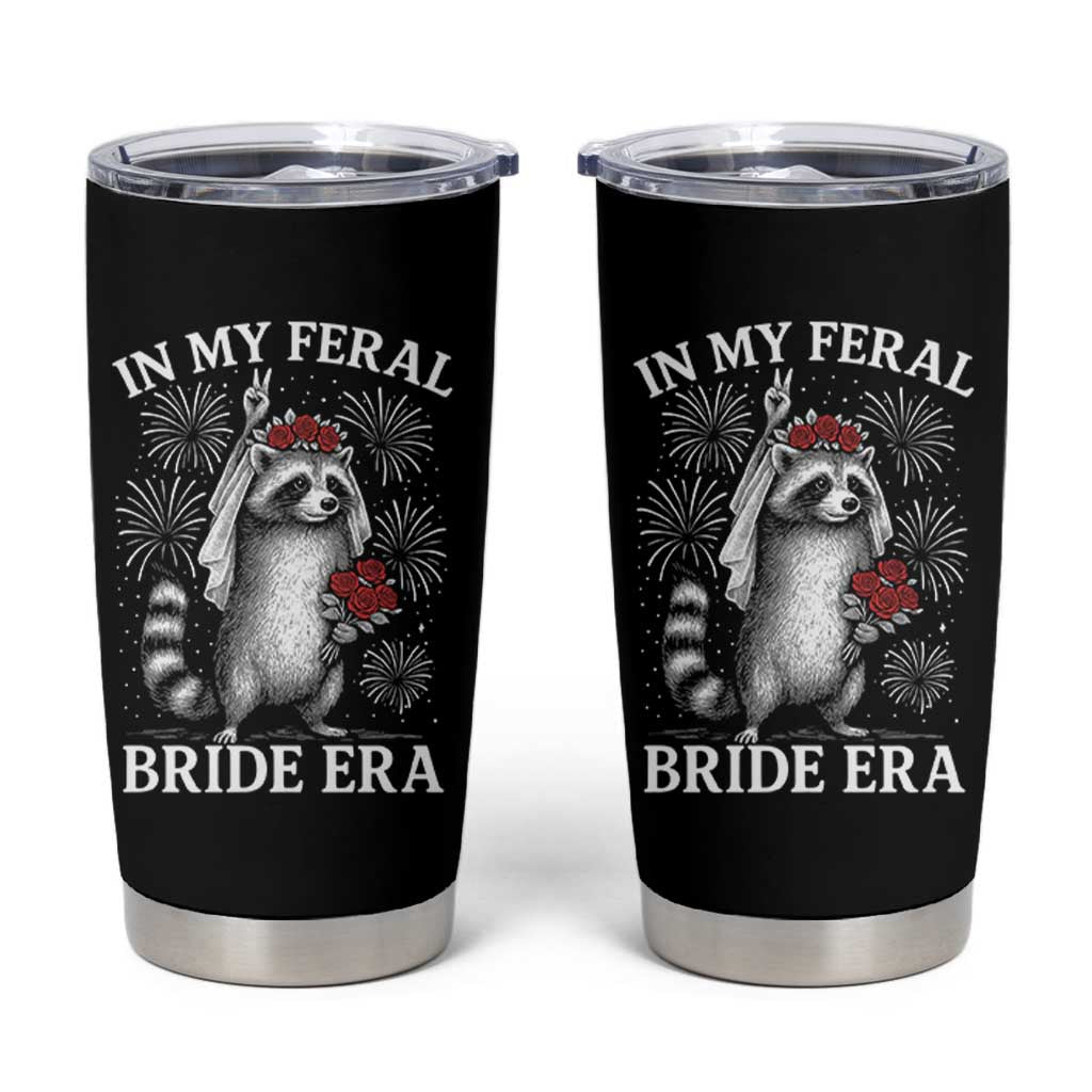 In My Feral Bride Era Tumbler Cup Funny Raccoon Lovers - Wonder Print Shop