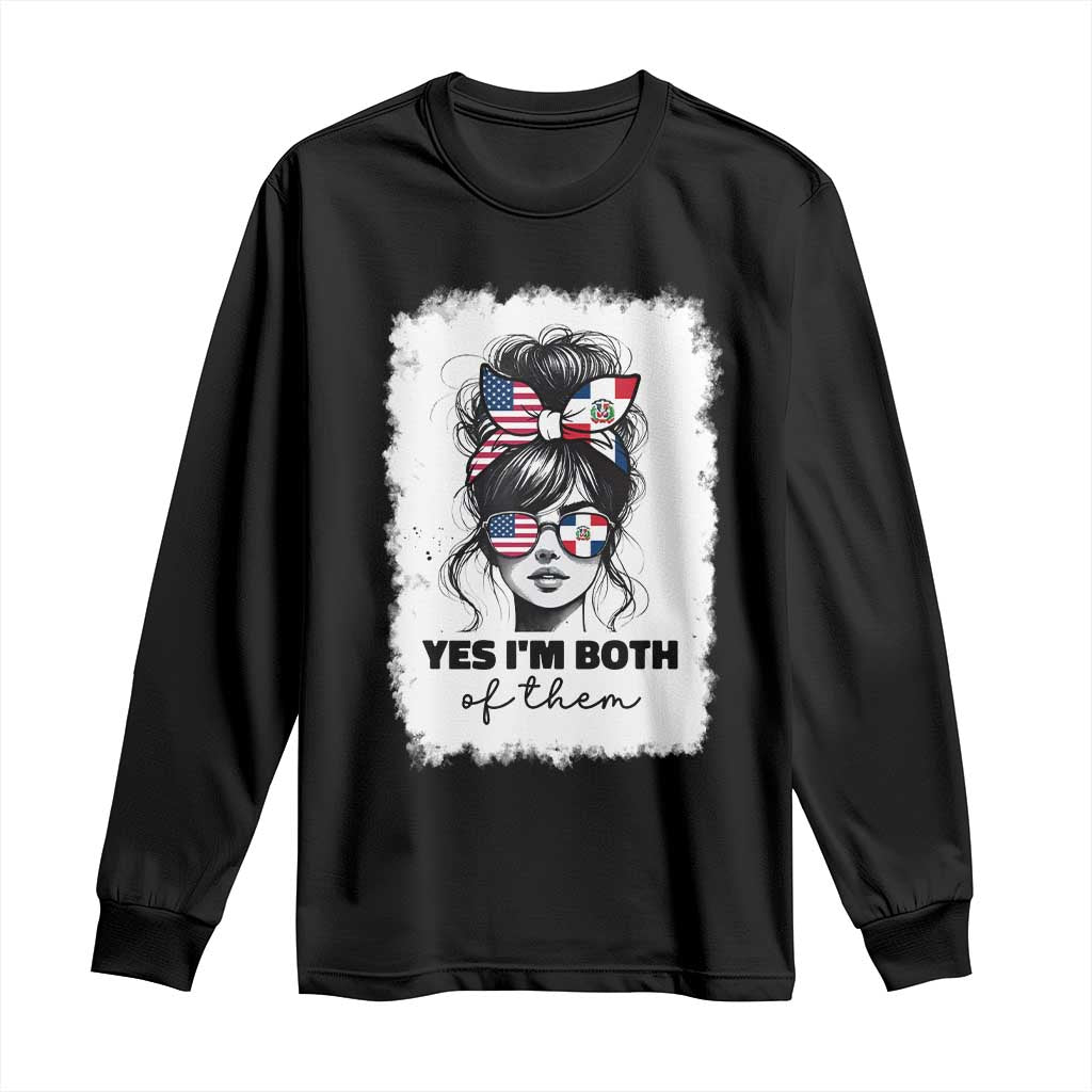 Dominican American Woman Long Sleeve Shirt Yes Im Both Of Them