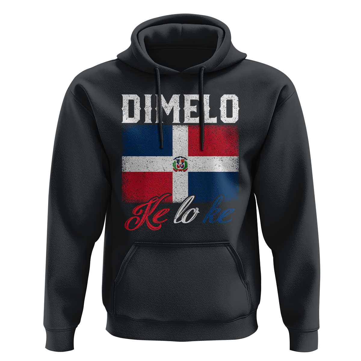 Dimelo Ke Lo Ke Dominican Republic Flag Hoodie - Wonder Print Shop