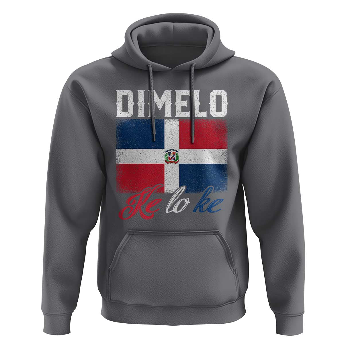 Dimelo Ke Lo Ke Dominican Republic Flag Hoodie - Wonder Print Shop