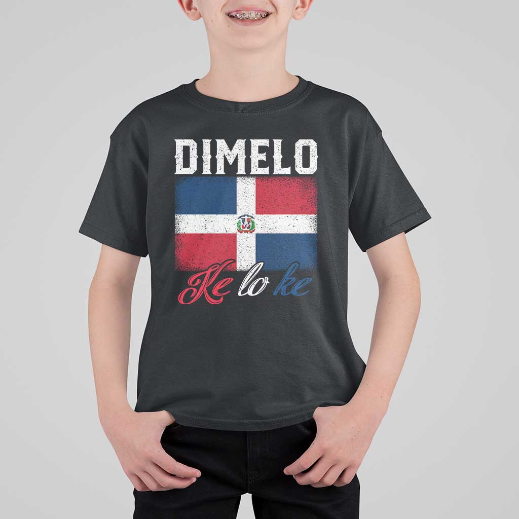 Dimelo Ke Lo Ke Dominican Republic Flag T Shirt For Kid - Wonder Print Shop