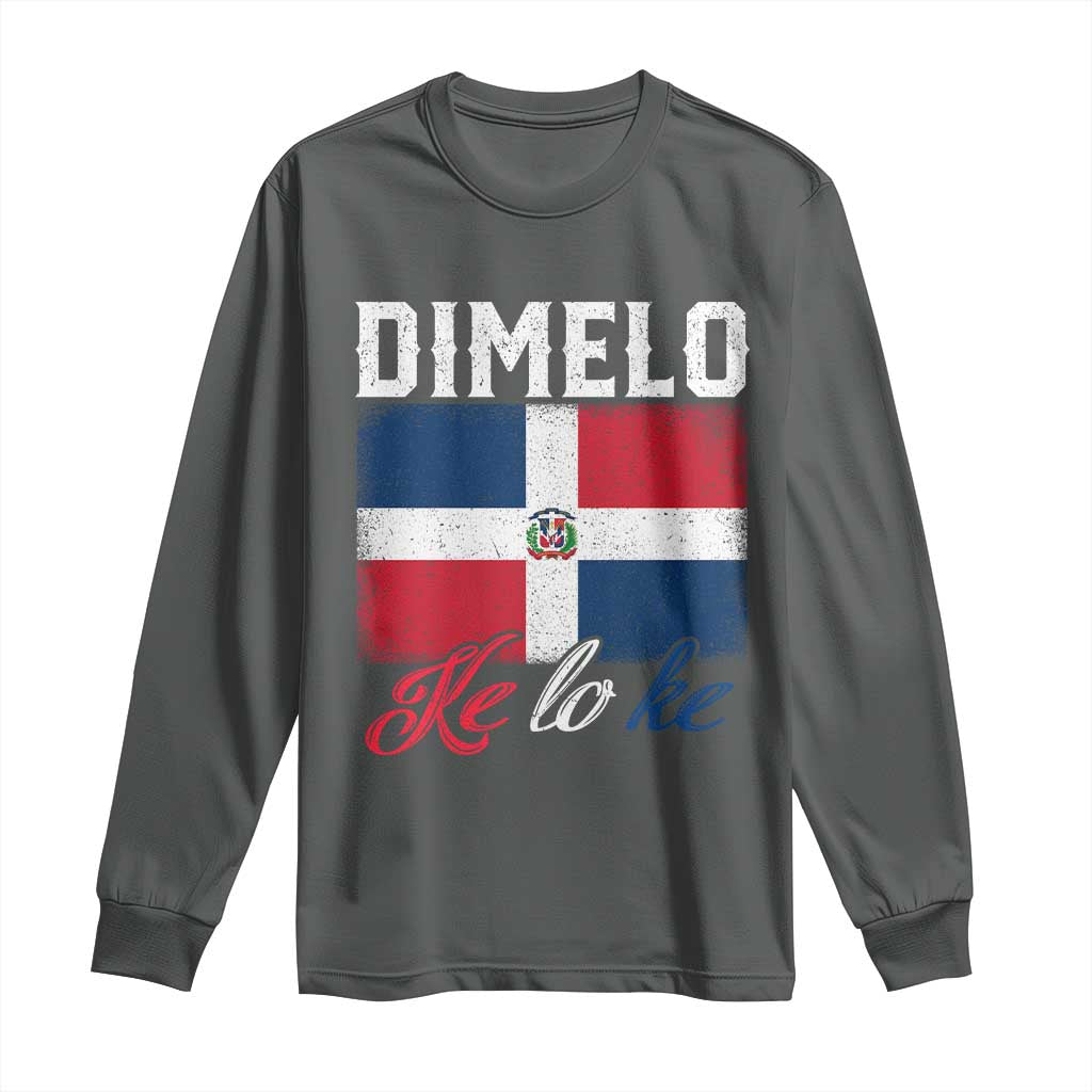 Dimelo Ke Lo Ke Dominican Republic Flag Long Sleeve Shirt - Wonder Print Shop