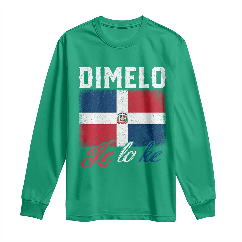 Dimelo Ke Lo Ke Dominican Republic Flag Long Sleeve Shirt - Wonder Print Shop