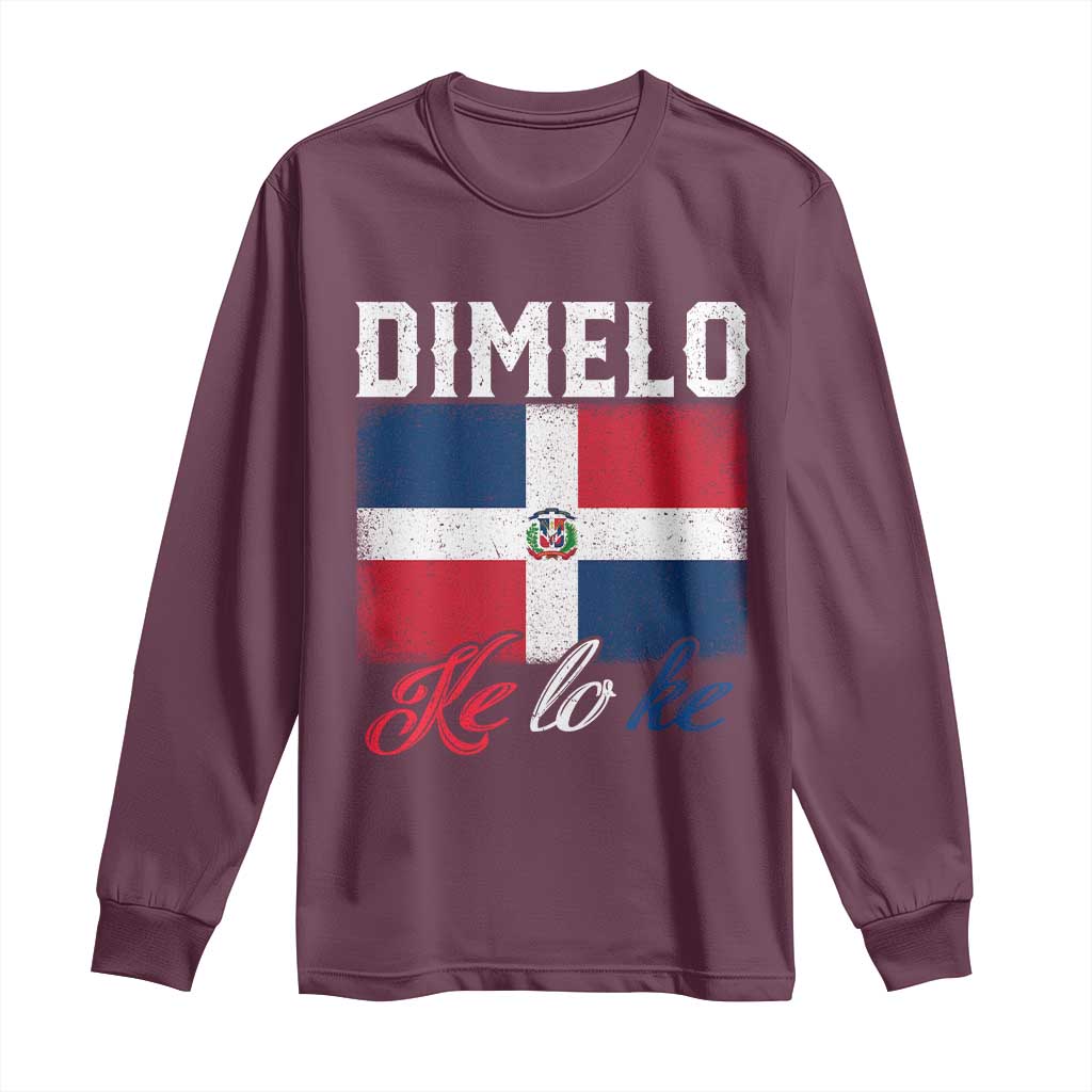 Dimelo Ke Lo Ke Dominican Republic Flag Long Sleeve Shirt - Wonder Print Shop