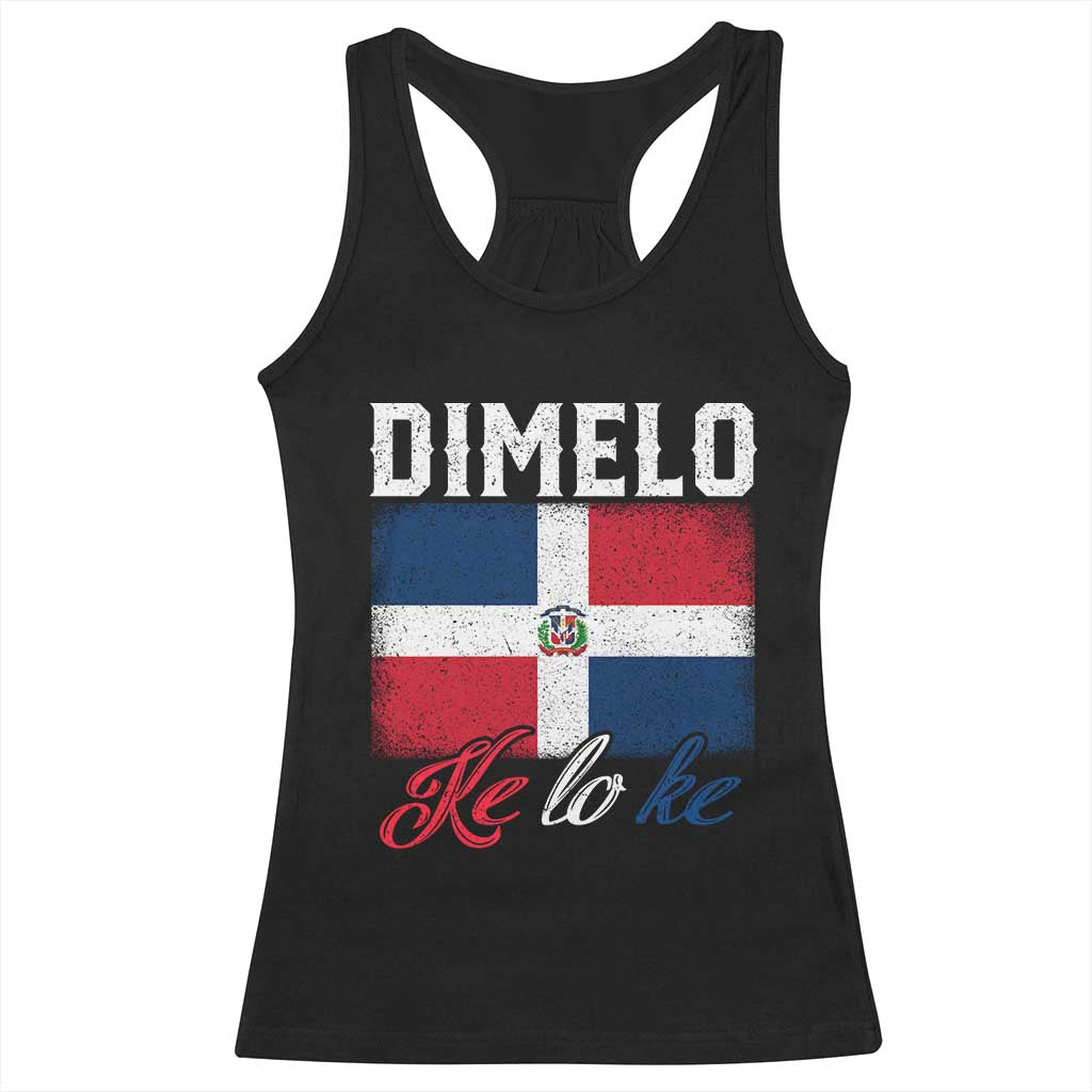 Dimelo Ke Lo Ke Dominican Republic Flag Racerback Tank Top - Wonder Print Shop