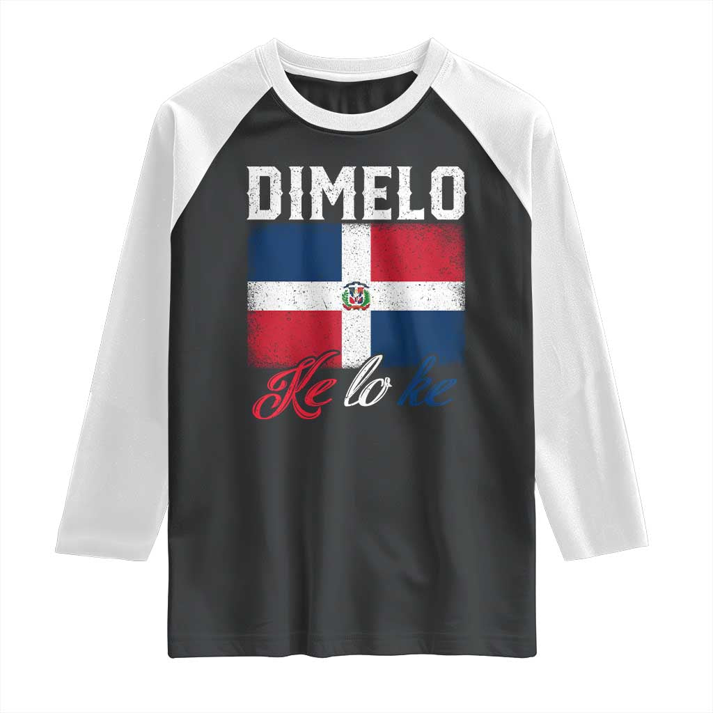Dimelo Ke Lo Ke Dominican Republic Flag Raglan Shirt - Wonder Print Shop