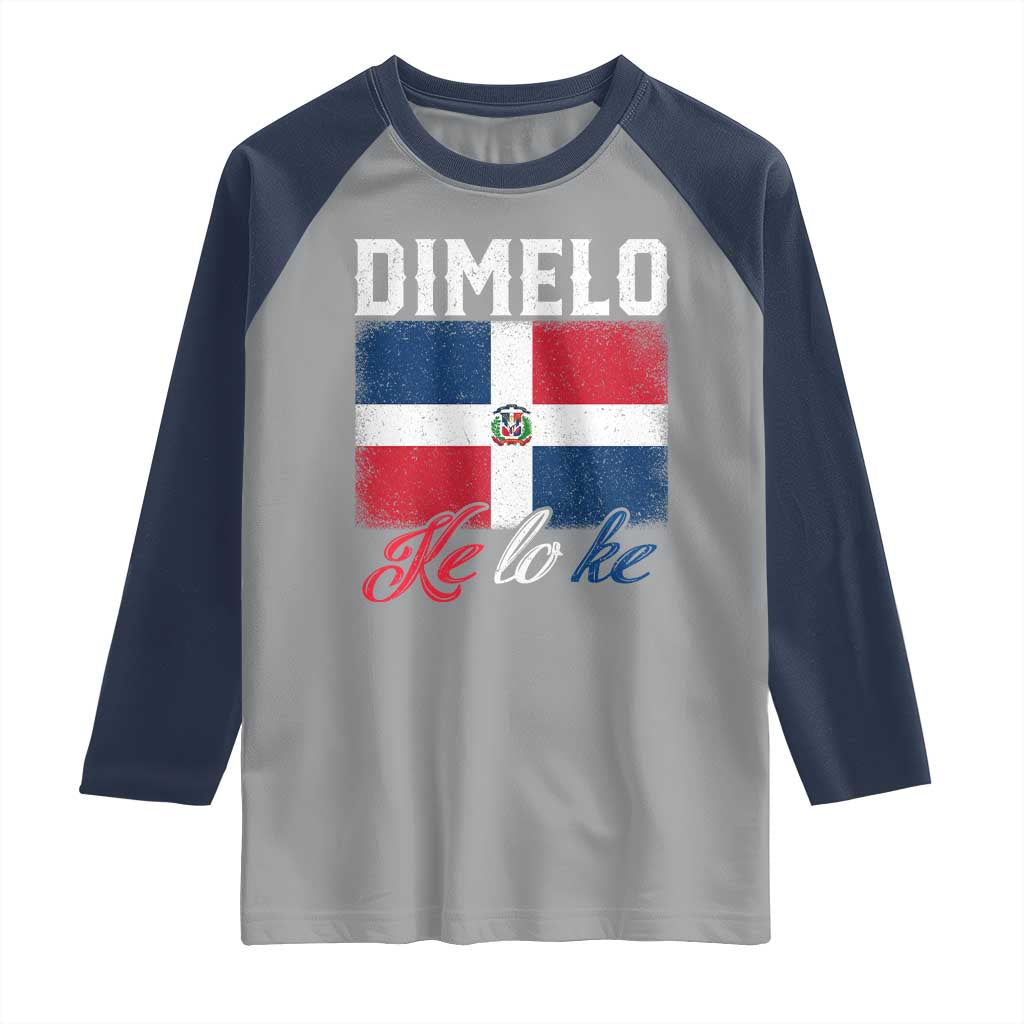 Dimelo Ke Lo Ke Dominican Republic Flag Raglan Shirt - Wonder Print Shop