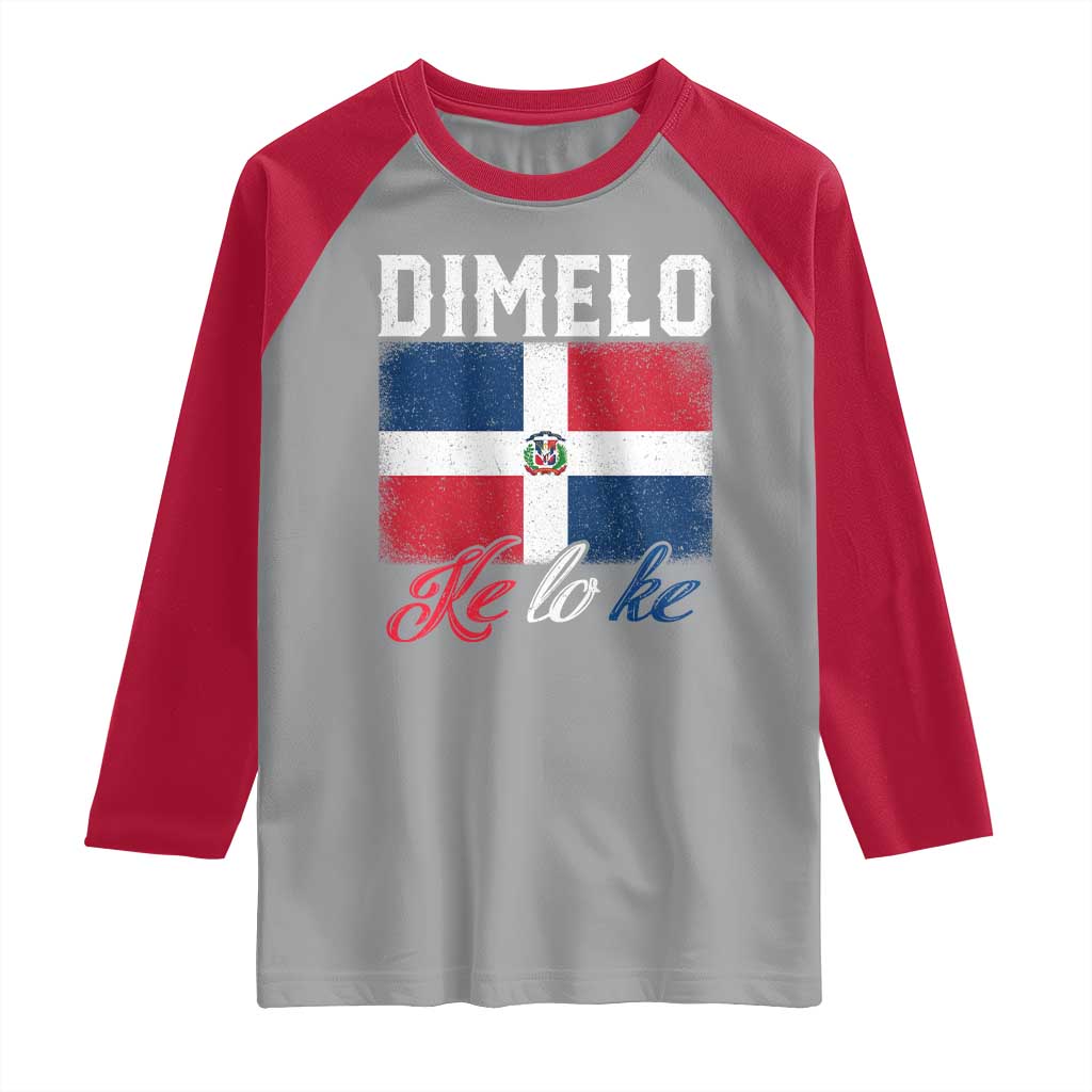 Dimelo Ke Lo Ke Dominican Republic Flag Raglan Shirt - Wonder Print Shop
