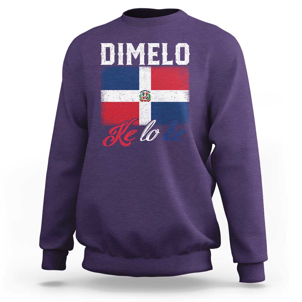 Dimelo Ke Lo Ke Dominican Republic Flag Sweatshirt - Wonder Print Shop