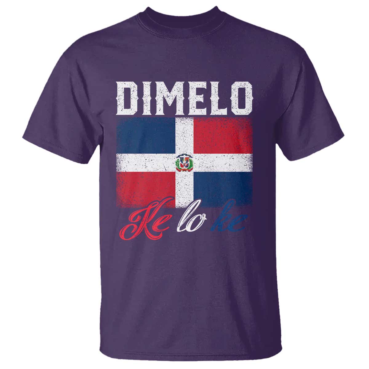 Dimelo Ke Lo Ke Dominican Republic Flag T Shirt - Wonder Print Shop