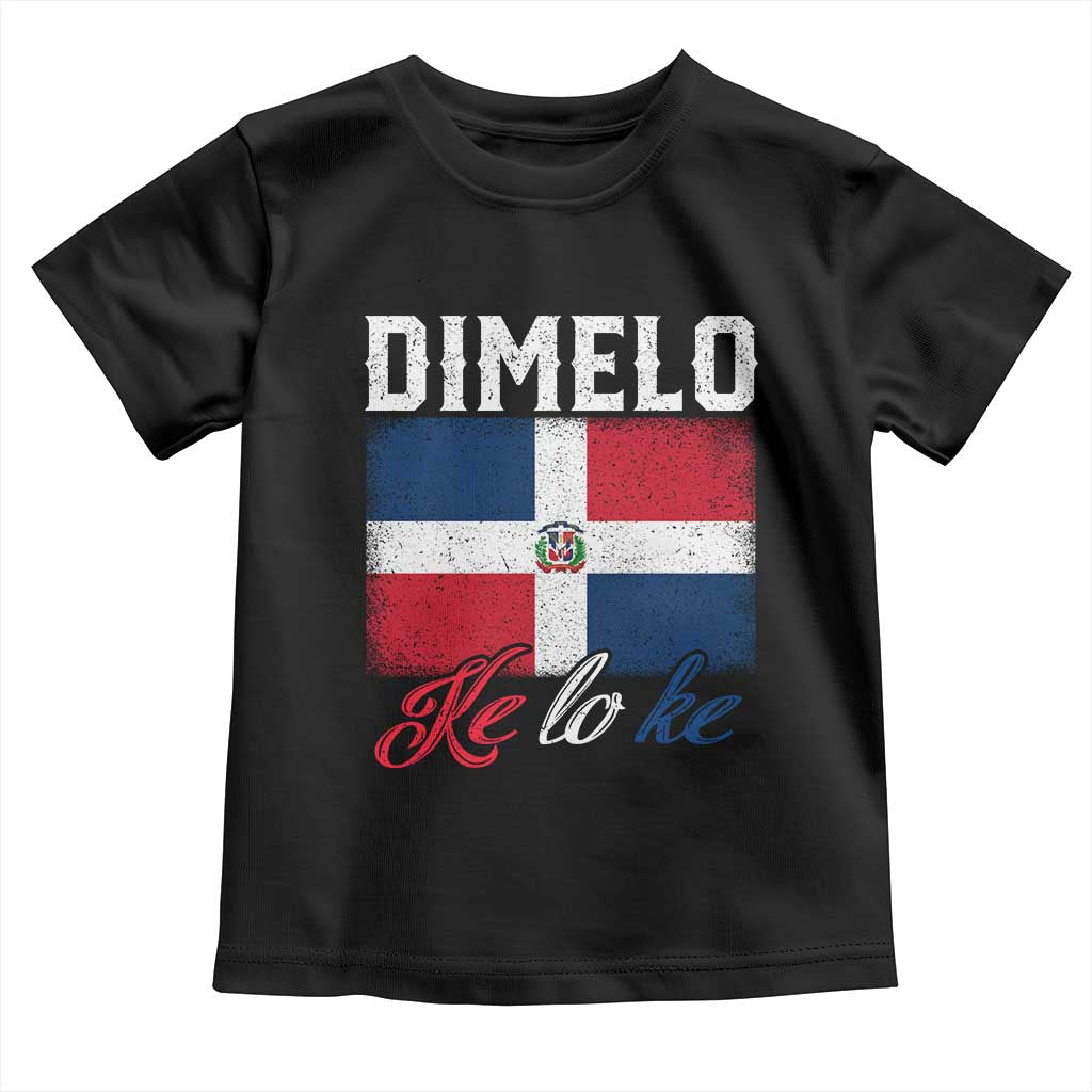 Dimelo Ke Lo Ke Dominican Republic Flag Toddler T Shirt - Wonder Print Shop
