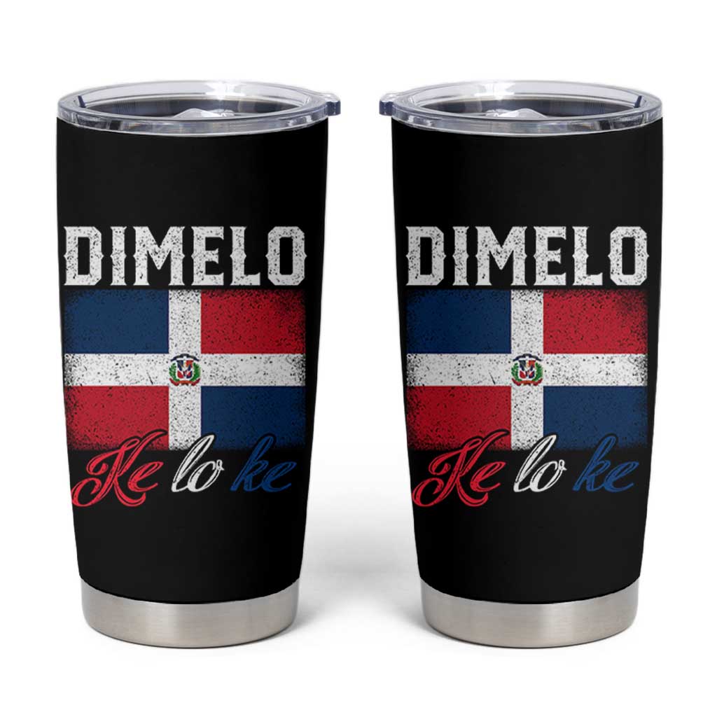 Dimelo Ke Lo Ke Dominican Republic Flag Tumbler Cup - Wonder Print Shop